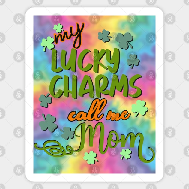 My lucky charms call me mom Sticker by LHaynes2020